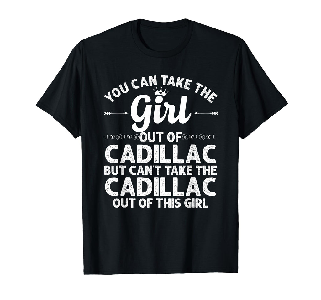 Out Cadillac Mi Michigan Gift Funny Home T-Shirt - Trendy Graphic Unisex - T-Shirt, Sweatshirt, Hoodie
