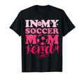 My Soccer Mom Era T-Shirt - Trendy Graphic Unisex - T-Shirt, Sweatshirt, Hoodie