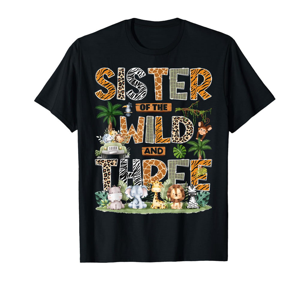 Sister Wild Three Zoo 3Rd Birthday T-Shirt - Aesthetic Graphic Unisex - T-Shirt, Sweatshirt, Hoodie