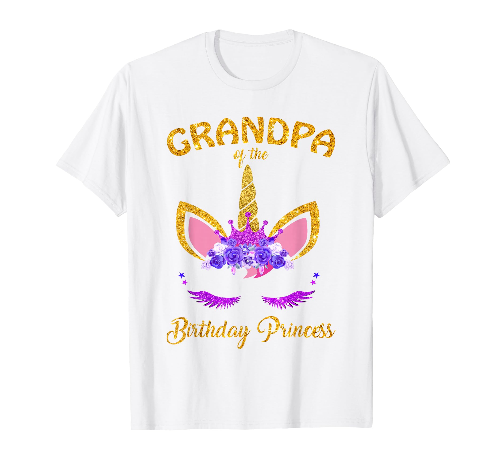 Grandpa Birthday Princess Unicorn T-Shirt - Fun Novelty Design Unisex - T-Shirt, Sweatshirt, Hoodie