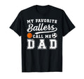 My Favorite Ballers Call Me Dad T-Shirt - Minimalist Print for Adults - T-Shirt, Sweatshirt, Hoodie