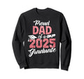 Proud Dad 2025 Graduate Class 2025 Sweatshirt - Fun Novelty Design Unisex - T-Shirt, Sweatshirt, Hoodie