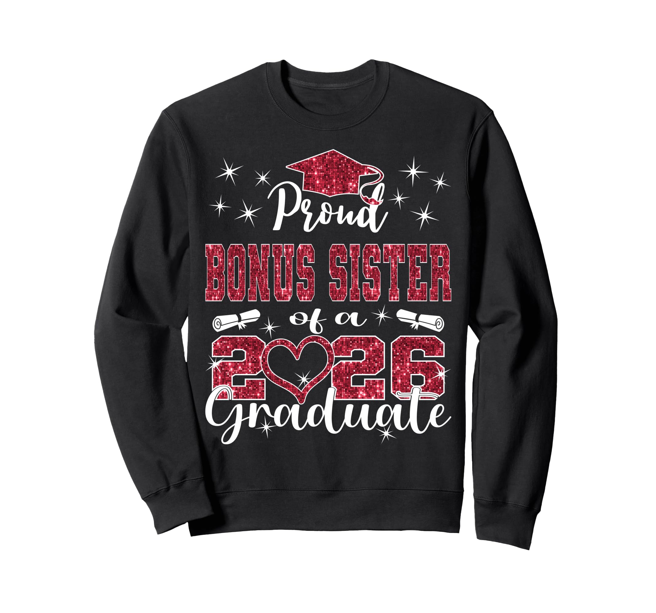 Super Proud Bonus Sister 2026 Sweatshirt - Graphic Print for Adults - T-Shirt, Sweatshirt, Hoodie