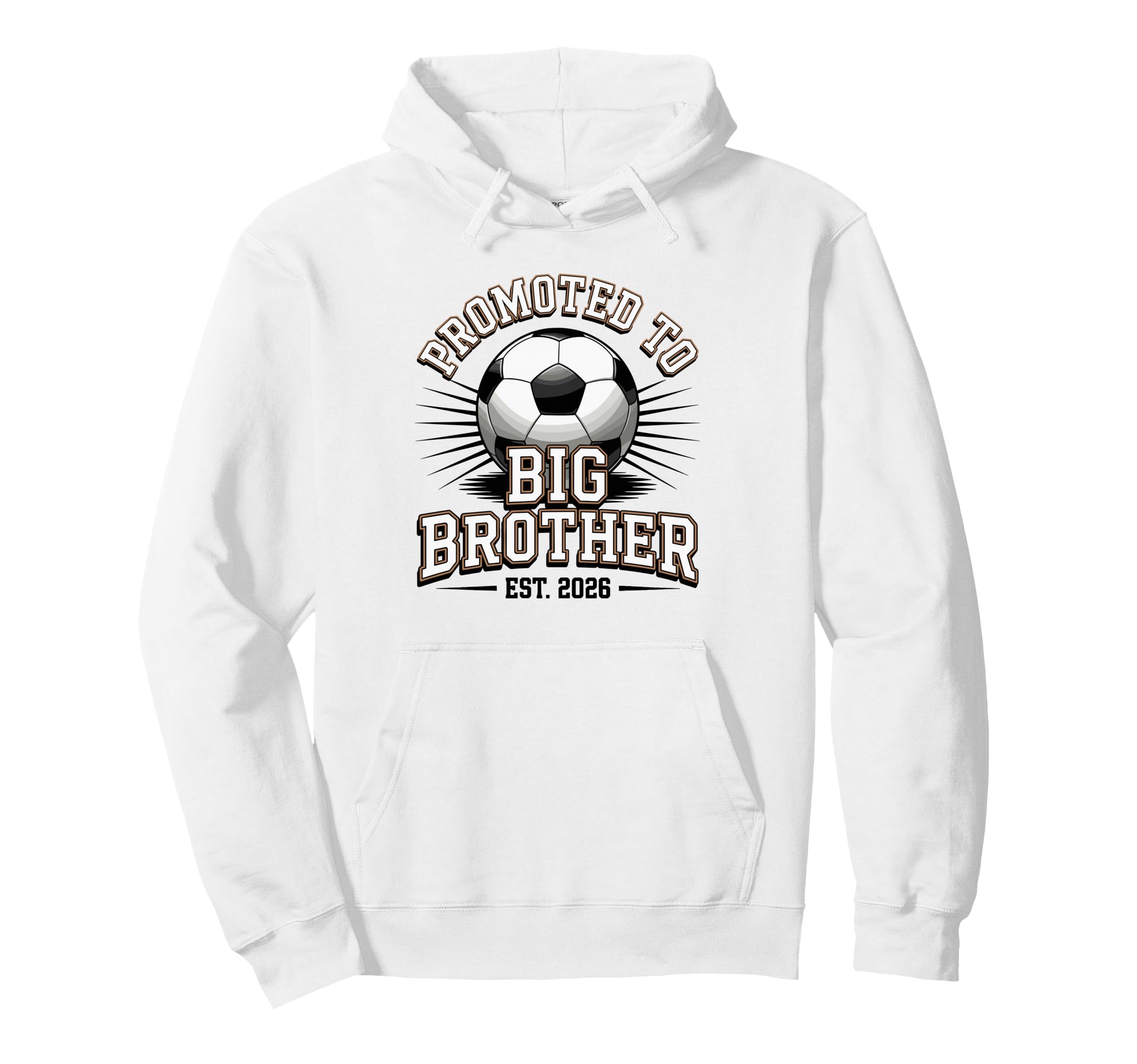 Promoted To Big Brother Est 2026 Soccer Hoodie - Unique Graphic Unisex - T-Shirt, Sweatshirt, Hoodie
