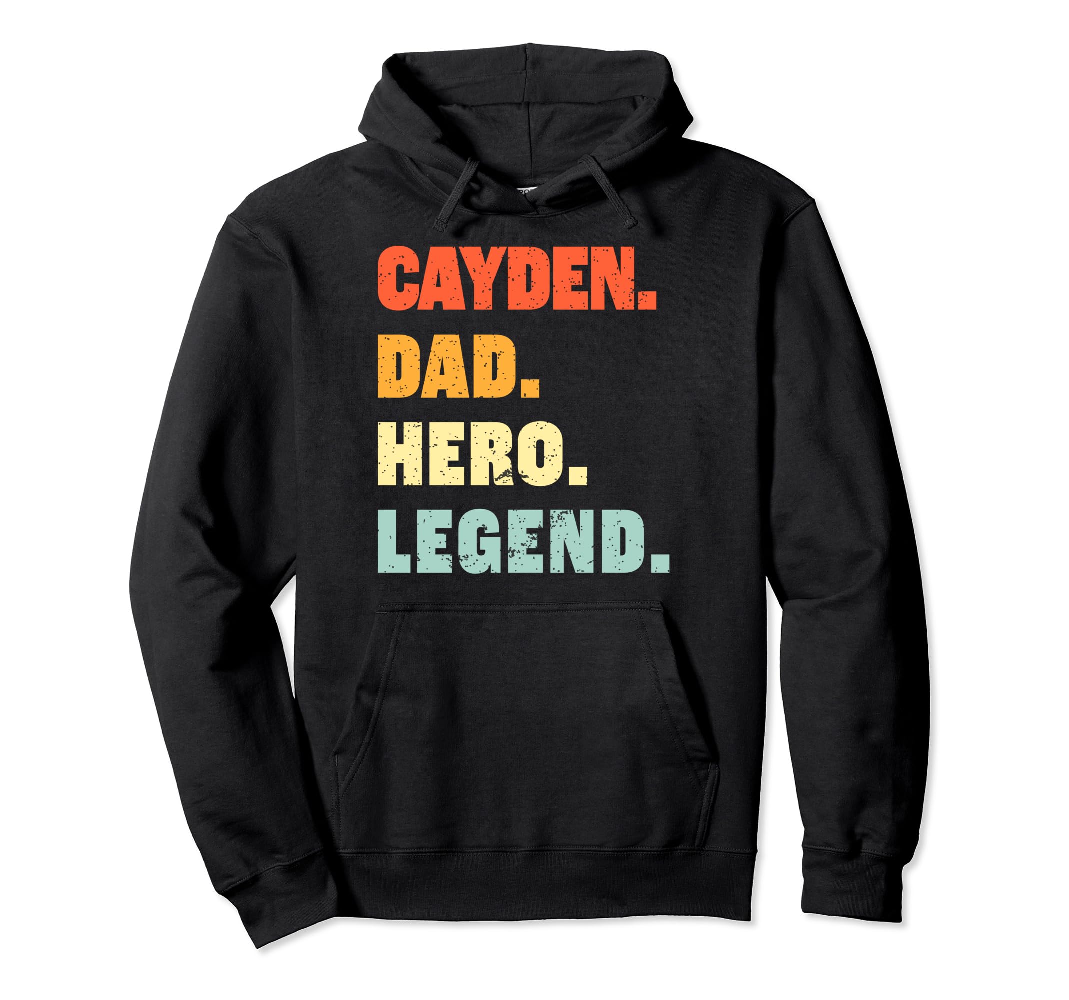 Cayden Dad Hero Legend Personalized Hoodie - Casual Everyday Wear Unisex - T-Shirt, Sweatshirt, Hoodie