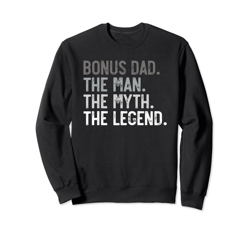 Mens Bonus Dad Myth Legend Stepdad Sweatshirt - Trendy Graphic for Adults - T-Shirt, Sweatshirt, Hoodie