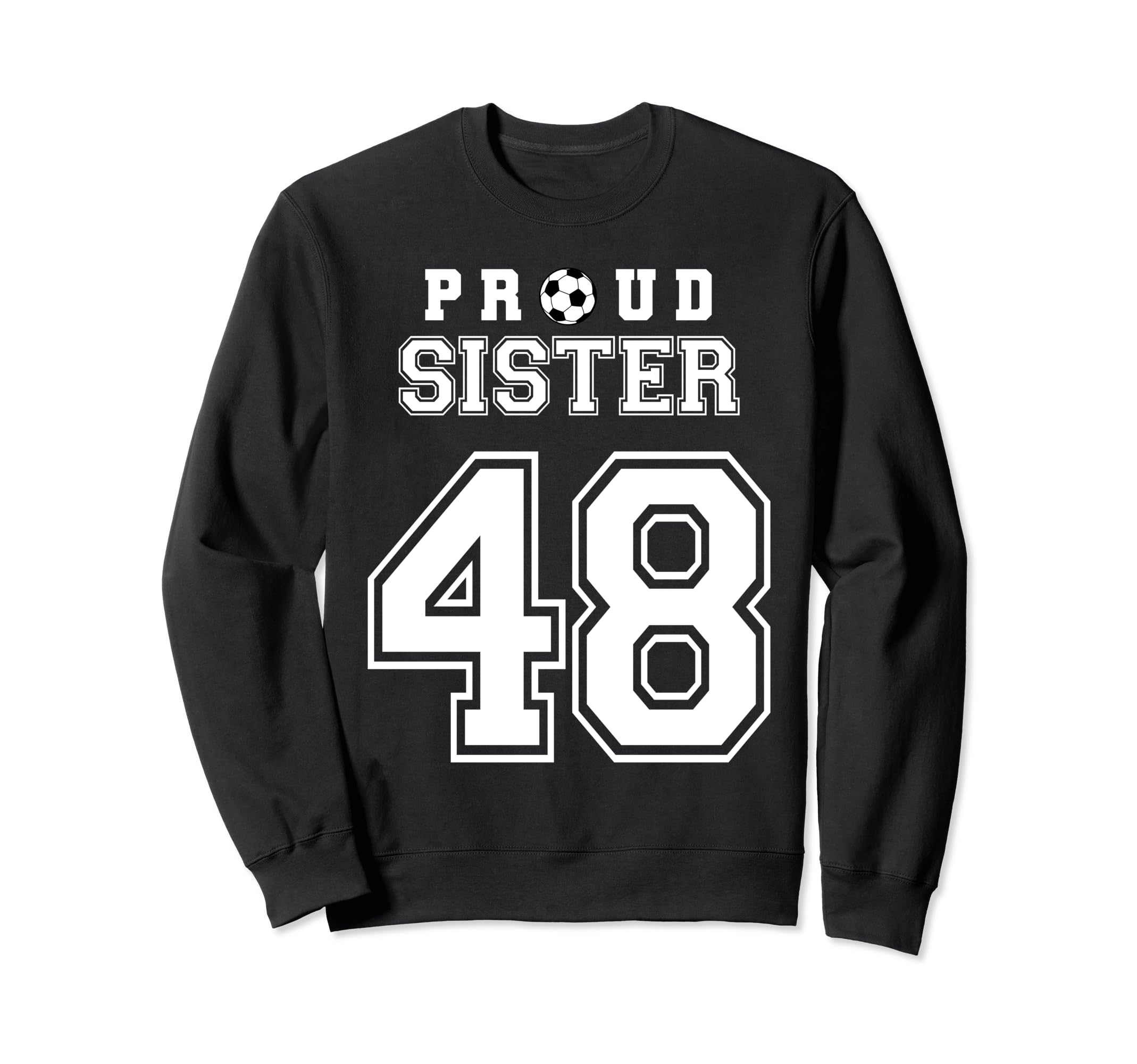 Number 48 Custom Proud Soccer Futbol Sweatshirt - Graphic Print Men Women - T-Shirt, Sweatshirt, Hoodie