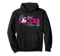 Livin That Soccer Mom Life Funny Hoodie - Aesthetic Graphic for Adults - T-Shirt, Sweatshirt, Hoodie