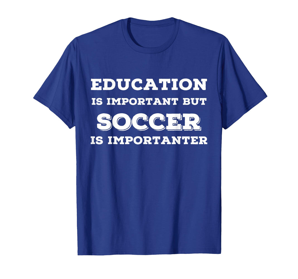 Joke Soccer T Shirts Fun Gag Gifts T-Shirt - Casual Everyday Wear Unisex - T-Shirt, Sweatshirt, Hoodie