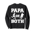 Papa Both Funny Soccer Hockey Papa Sweatshirt - Casual Everyday Wear Unisex - T-Shirt, Sweatshirt, Hoodie