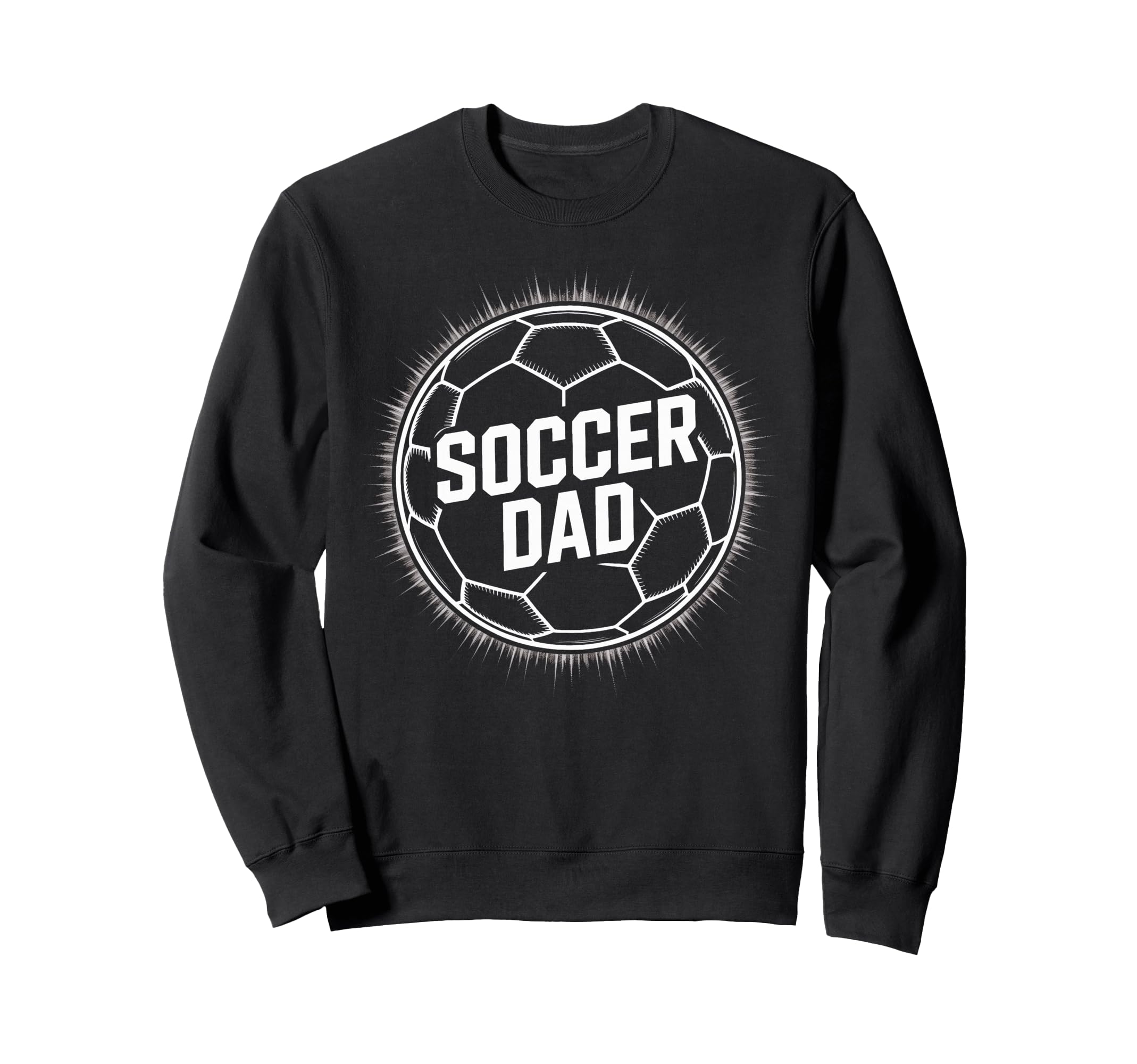 Soccer Dad Proud Soccer Players Sweatshirt - Fun Novelty Design Unisex - T-Shirt, Sweatshirt, Hoodie