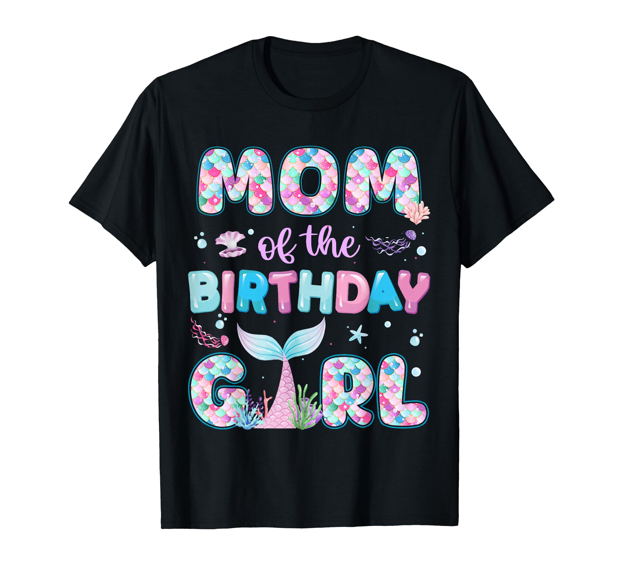 Mom Birthday Mermaid Family Matching T-Shirt - Unique Graphic Men Women - T-Shirt, Sweatshirt, Hoodie