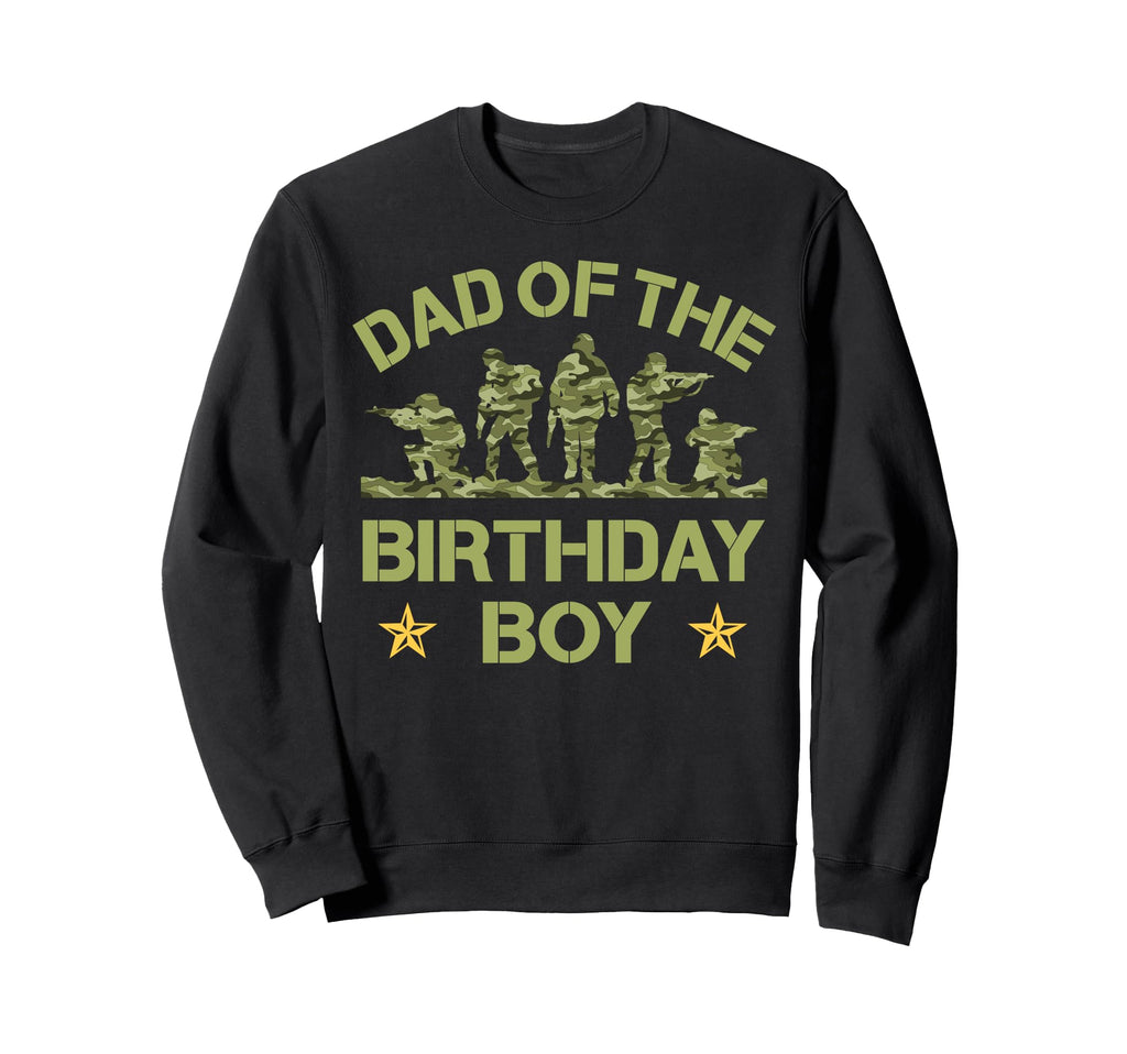 Dad Birthday Soldier Matching Sweatshirt - Fun Novelty Design for Adults - T-Shirt, Sweatshirt, Hoodie
