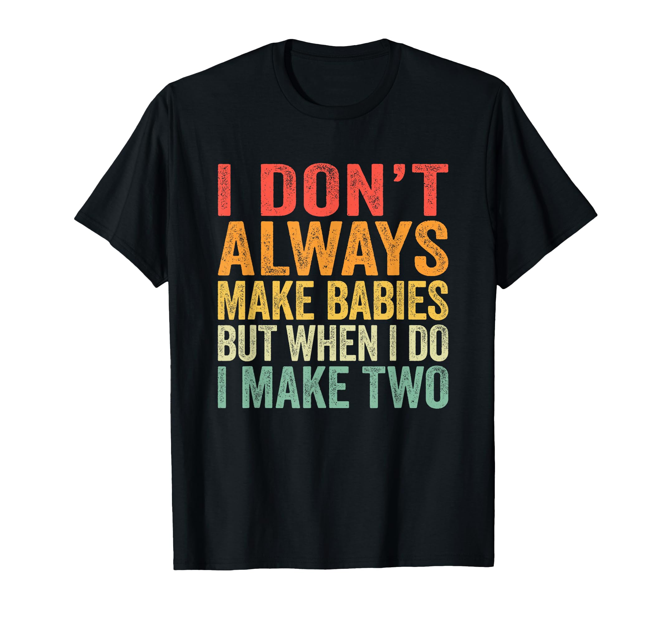 Funny Twins Gift Pregnant Mum Dad T-Shirt - Graphic Print Unisex - T-Shirt, Sweatshirt, Hoodie
