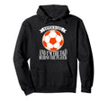Soccer Is Life And Im Dad Behind Hoodie - Aesthetic Graphic for Adults - T-Shirt, Sweatshirt, Hoodie