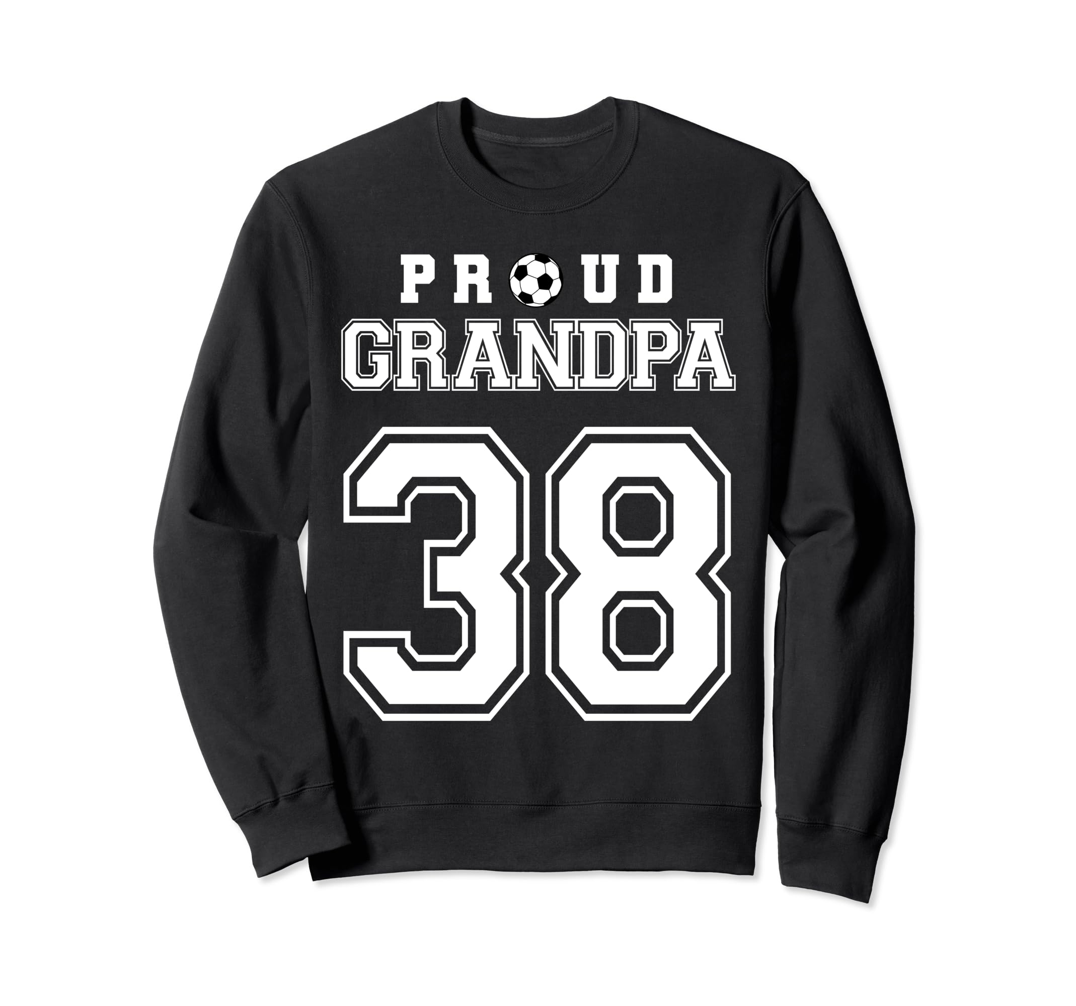Number 38 Custom Proud Soccer Futbol Sweatshirt - Streetwear Style Unisex - T-Shirt, Sweatshirt, Hoodie
