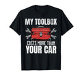 My Toolbox Costs More Than Your Car T-Shirt - Unique Graphic Men Women - T-Shirt, Sweatshirt, Hoodie