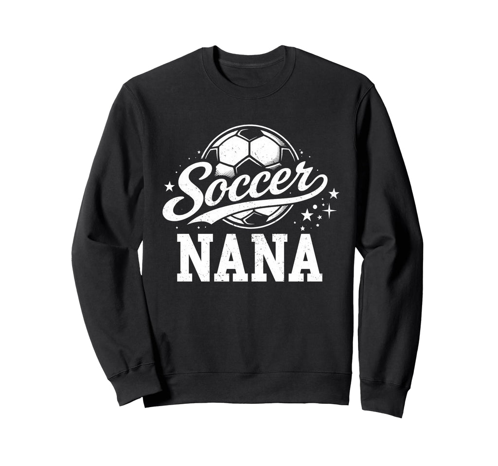 Soccer Nana Family Matching Soccer Sweatshirt - Trendy Graphic for Adults - T-Shirt, Sweatshirt, Hoodie