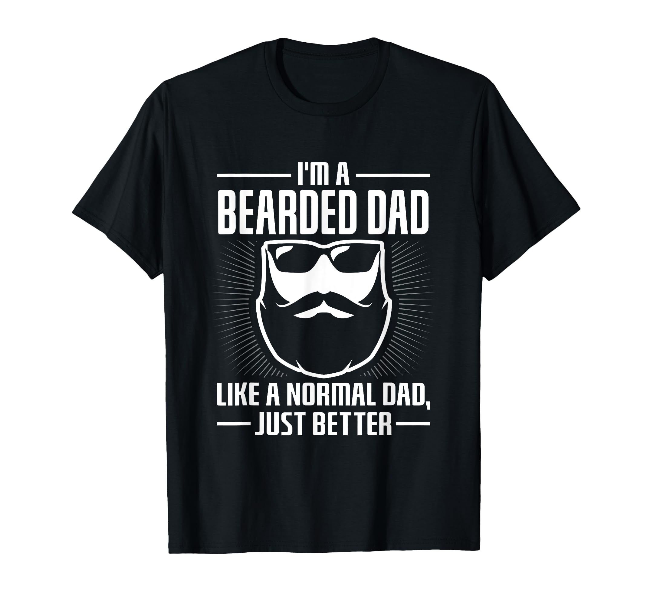 Im Bearded Dad Funny Gift Father T-Shirt - Casual Everyday Wear for Adults - T-Shirt, Sweatshirt, Hoodie