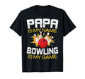 Papa Is My Name Bowling Is My Game T-Shirt - Trendy Graphic for Adults - T-Shirt, Sweatshirt, Hoodie