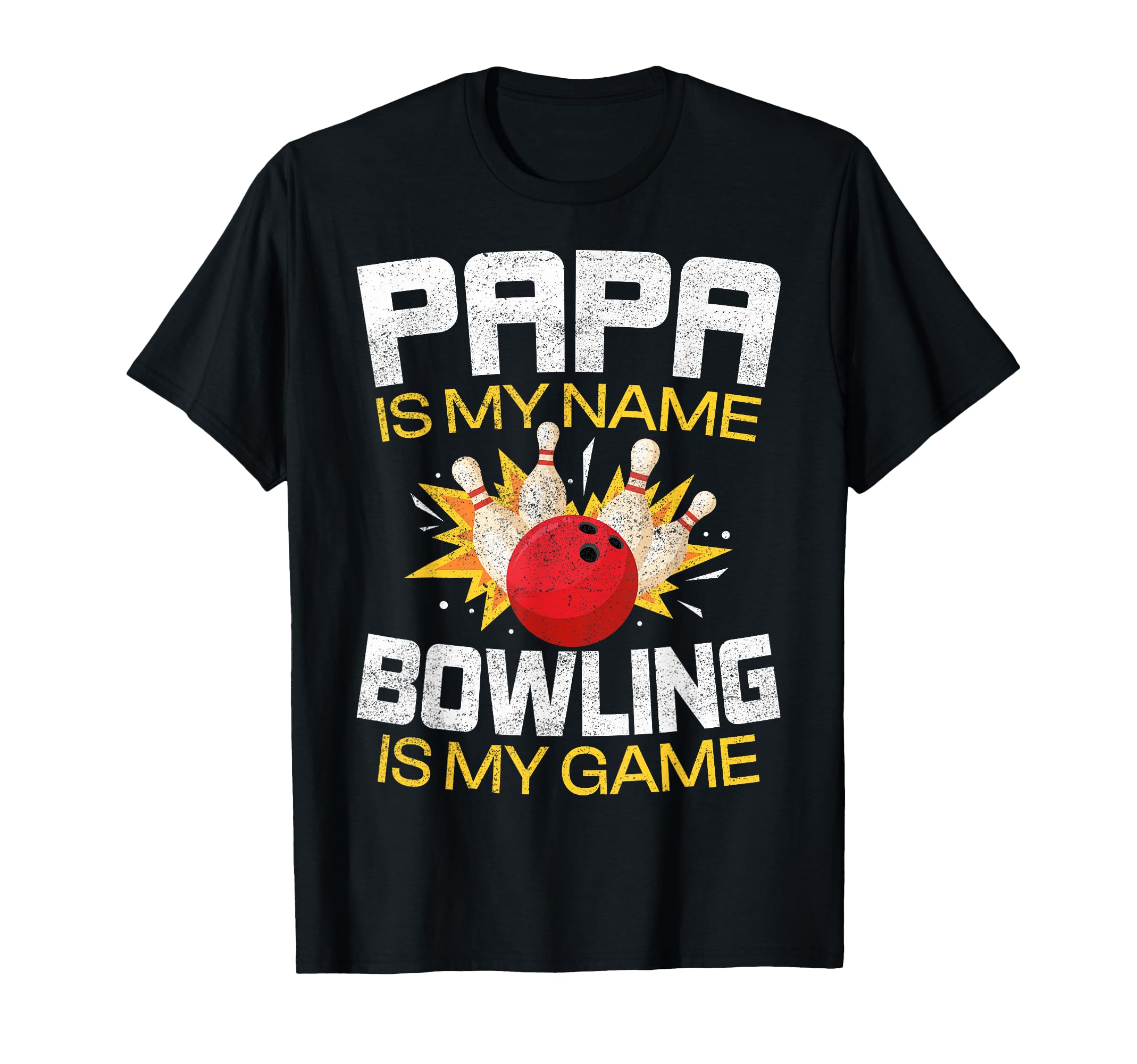 Papa Is My Name Bowling Is My Game T-Shirt - Trendy Graphic for Adults - T-Shirt, Sweatshirt, Hoodie