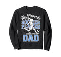 Soccer Dad Favorite Soccer Player Sweatshirt - Streetwear Style Men Women - T-Shirt, Sweatshirt, Hoodie
