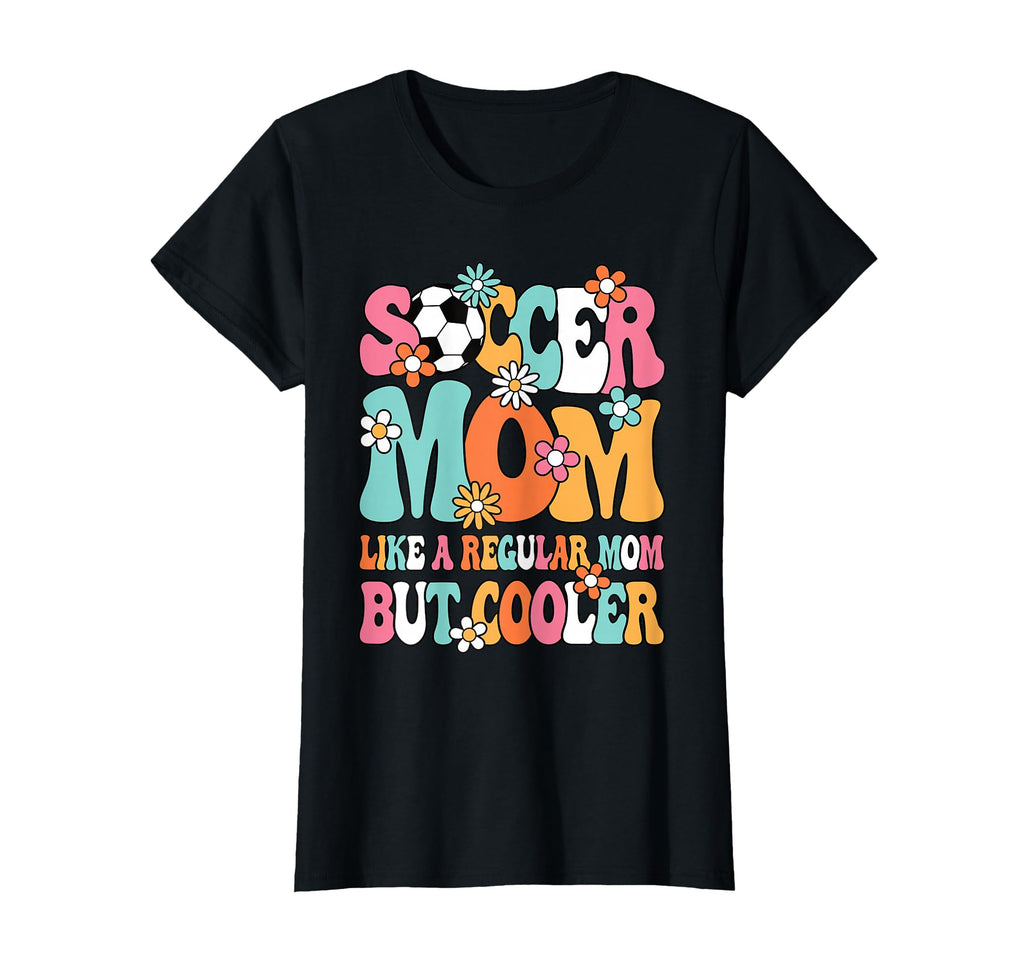 Soccer Mom Like Regular Mom But Cooler T-Shirt - Custom Art Print Unisex - T-Shirt, Sweatshirt, Hoodie