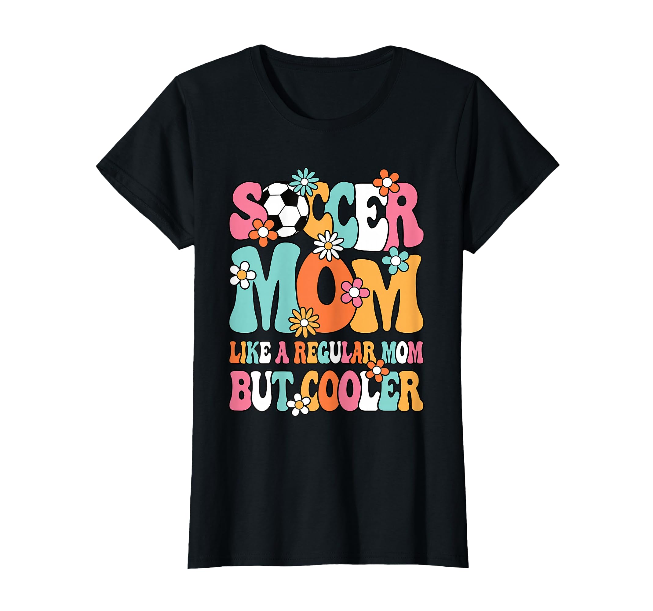 Soccer Mom Like Regular Mom But Cooler T-Shirt - Custom Art Print Unisex - T-Shirt, Sweatshirt, Hoodie
