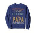 Papa Is My Favorite Name Fathers Day Sweatshirt - Trendy Graphic Unisex - T-Shirt, Sweatshirt, Hoodie