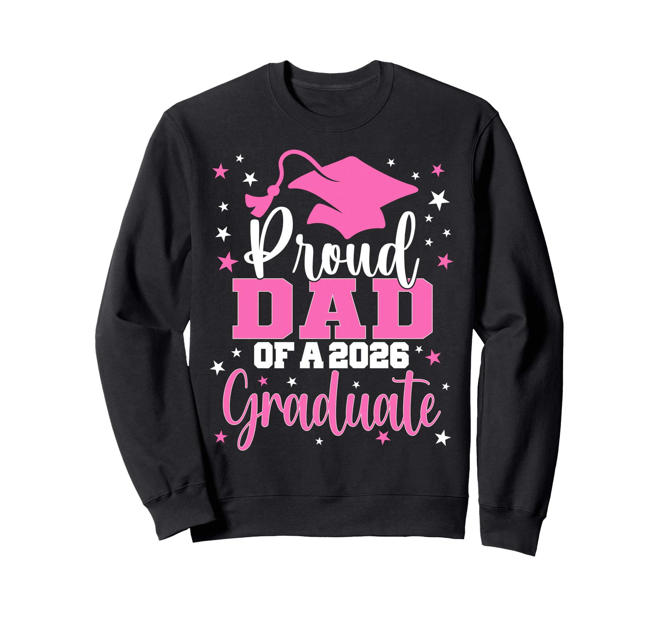 Proud Dad Class 2026 Graduate Senior Sweatshirt - Graphic Print Unisex - T-Shirt, Sweatshirt, Hoodie