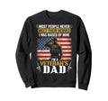 Proud Veteran Dad Most People Sweatshirt - Custom Art Print for Adults - T-Shirt, Sweatshirt, Hoodie