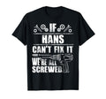 Hans Gift Name Fix It Funny Birthday T-Shirt - Unique Graphic for Adults - T-Shirt, Sweatshirt, Hoodie