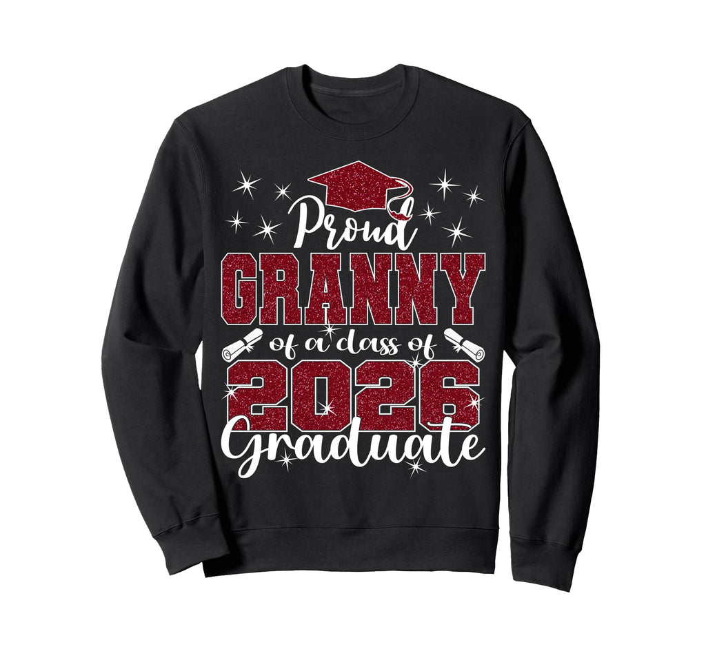 Super Proud Granny 2026 Graduate Sweatshirt - Fun Novelty Design Men Women - T-Shirt, Sweatshirt, Hoodie