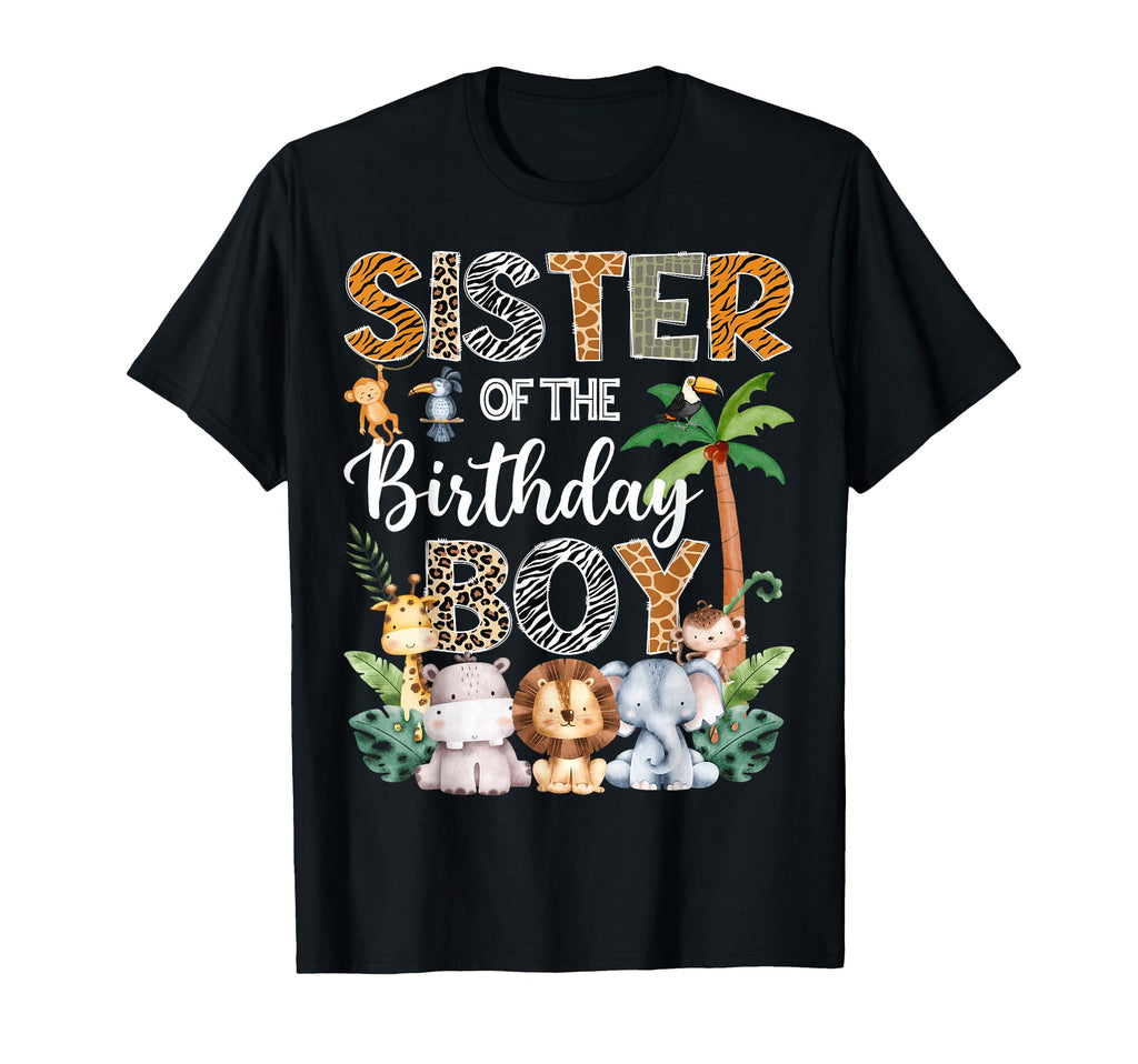 Sister Birthday Safari Jungle Bday Party T-Shirt - Unique Graphic Men Women - T-Shirt, Sweatshirt, Hoodie