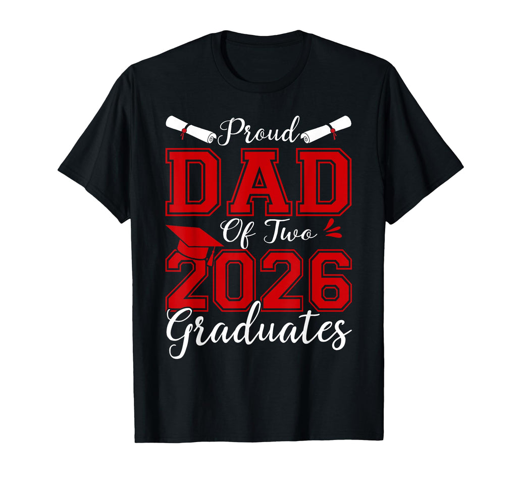Dad Senior 2026 Proud Dad Two 2026 T-Shirt - Aesthetic Graphic Men Women - T-Shirt, Sweatshirt, Hoodie