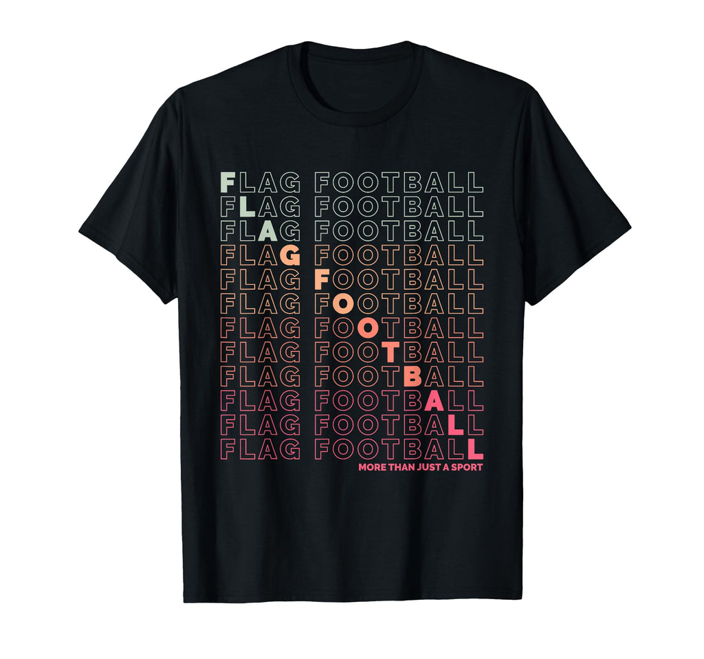 Flag Football And T-Shirt - Unique Graphic Unisex - T-Shirt, Sweatshirt, Hoodie