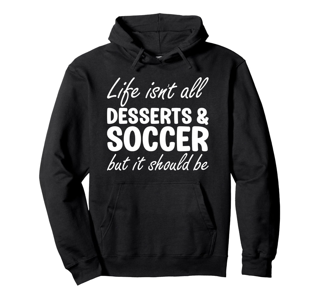 Desserts And Soccer I Love Dessert I Hoodie - Minimalist Print Men Women - T-Shirt, Sweatshirt, Hoodie