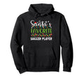 Santa Claus Merry Santas Favorite Soccer Hoodie - Graphic Print Men Women - T-Shirt, Sweatshirt, Hoodie