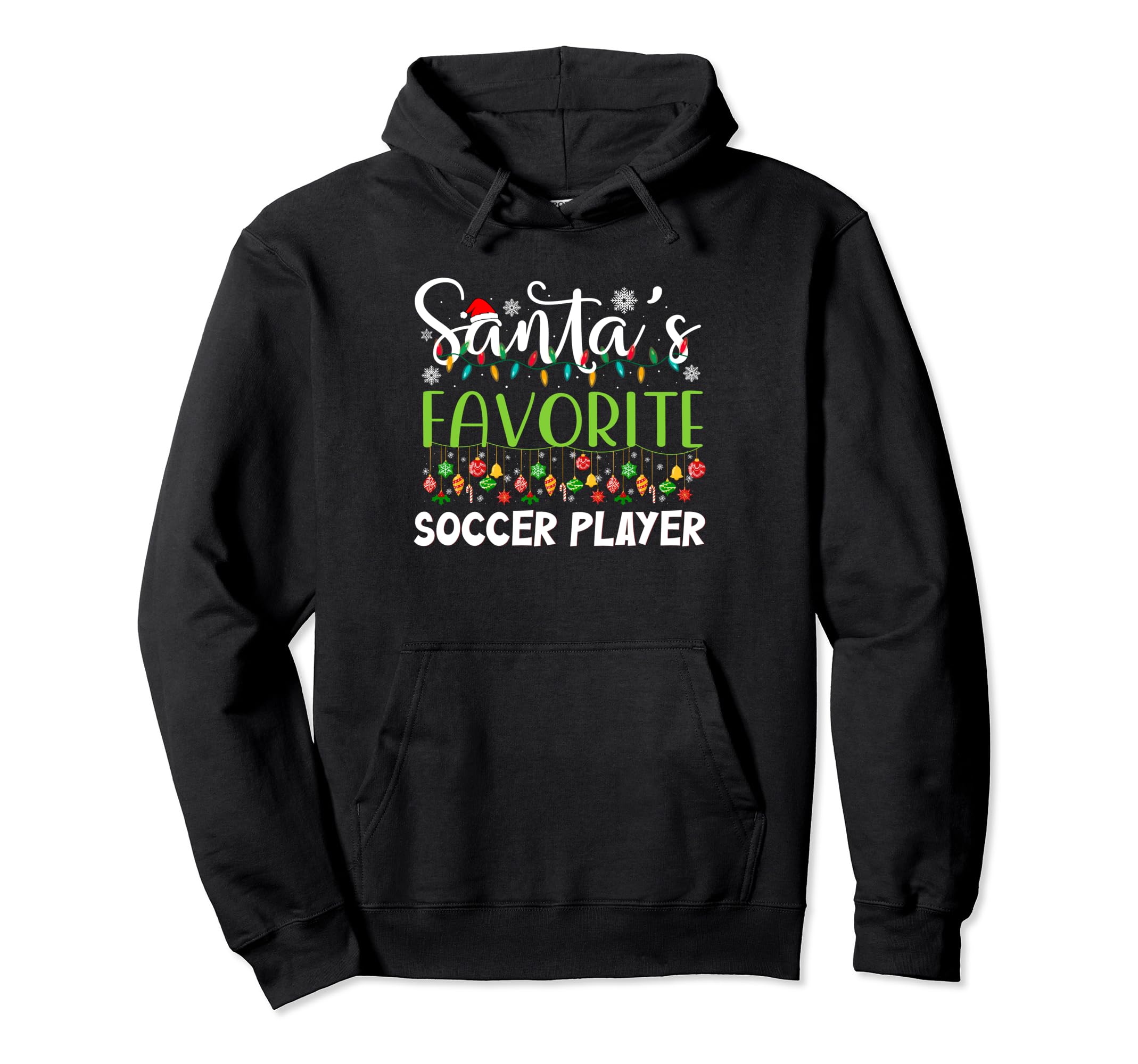 Santa Claus Merry Santas Favorite Soccer Hoodie - Graphic Print Men Women - T-Shirt, Sweatshirt, Hoodie