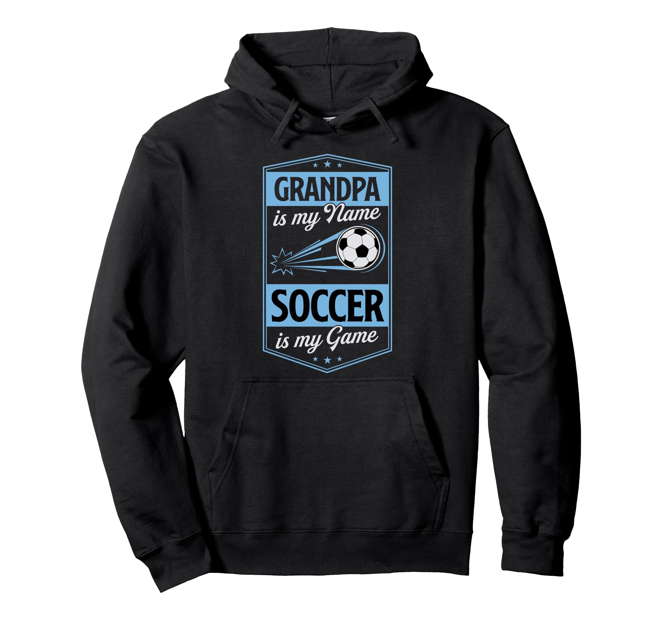 Grandpa Is My Name Soccer Is My Game Hoodie - Aesthetic Graphic Men Women - T-Shirt, Sweatshirt, Hoodie