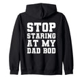 Stop Staring My Dad Bod Fathers Sweatshirt - Minimalist Print for Adults - T-Shirt, Sweatshirt, Hoodie