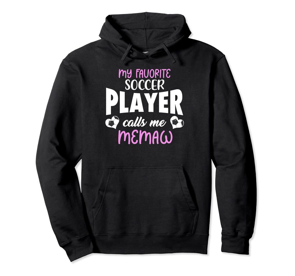 My Favorite Soccer Player Calls Me Memaw Hoodie - Minimalist Print Unisex - T-Shirt, Sweatshirt, Hoodie
