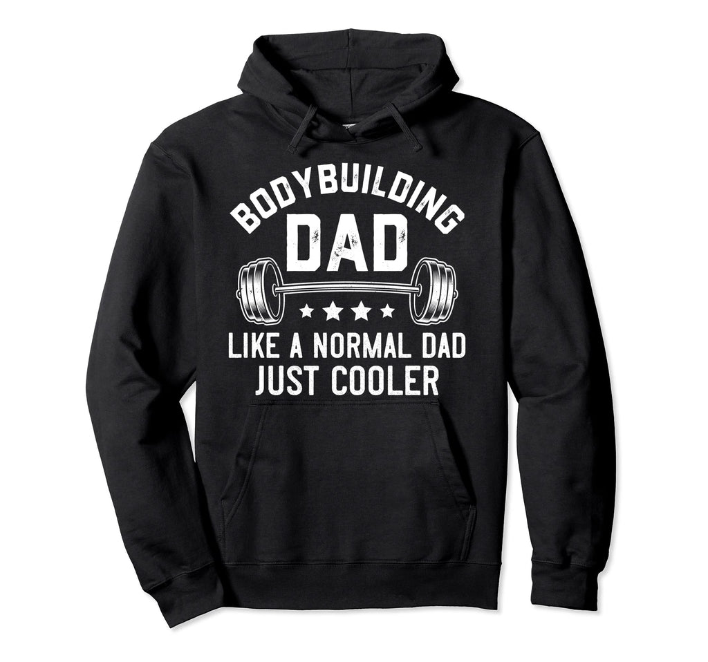 Bodybuilding Dad Gym Fitness Mens Bod Hoodie - Streetwear Style Men Women - T-Shirt, Sweatshirt, Hoodie