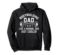 Bodybuilding Dad Gym Fitness Mens Bod Hoodie - Streetwear Style Men Women - T-Shirt, Sweatshirt, Hoodie