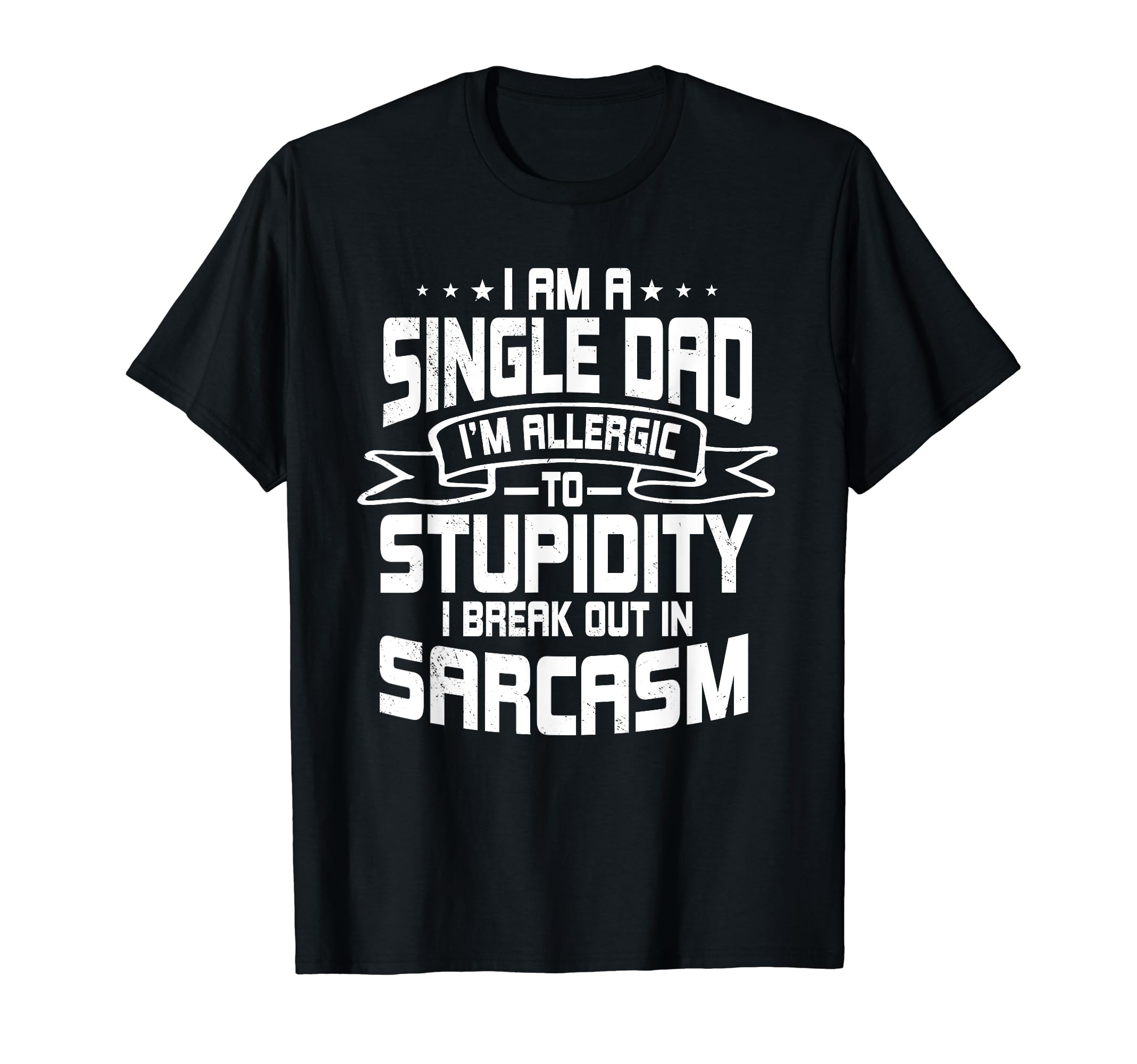 Single Dad Solo Parenthood Sole T-Shirt - Custom Art Print Men Women - T-Shirt, Sweatshirt, Hoodie