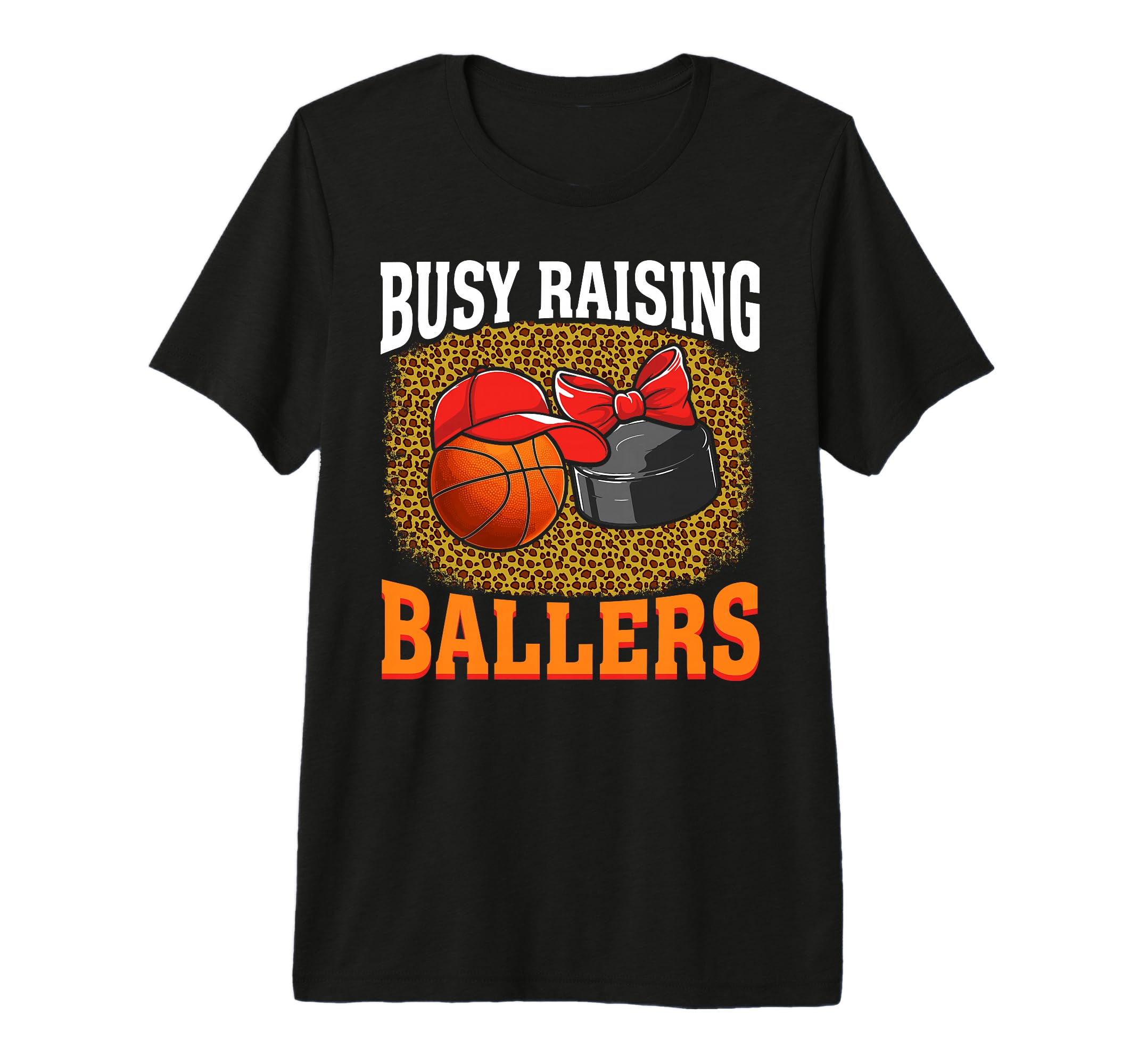 Busy Raising Ballers Basketball Hockey T-Shirt - Novelty Apparel Men Women - T-Shirt, Sweatshirt, Hoodie
