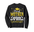 Proud Mother 8Th Grade Graduate 2026 Sweatshirt - Custom Art Print Unisex - T-Shirt, Sweatshirt, Hoodie