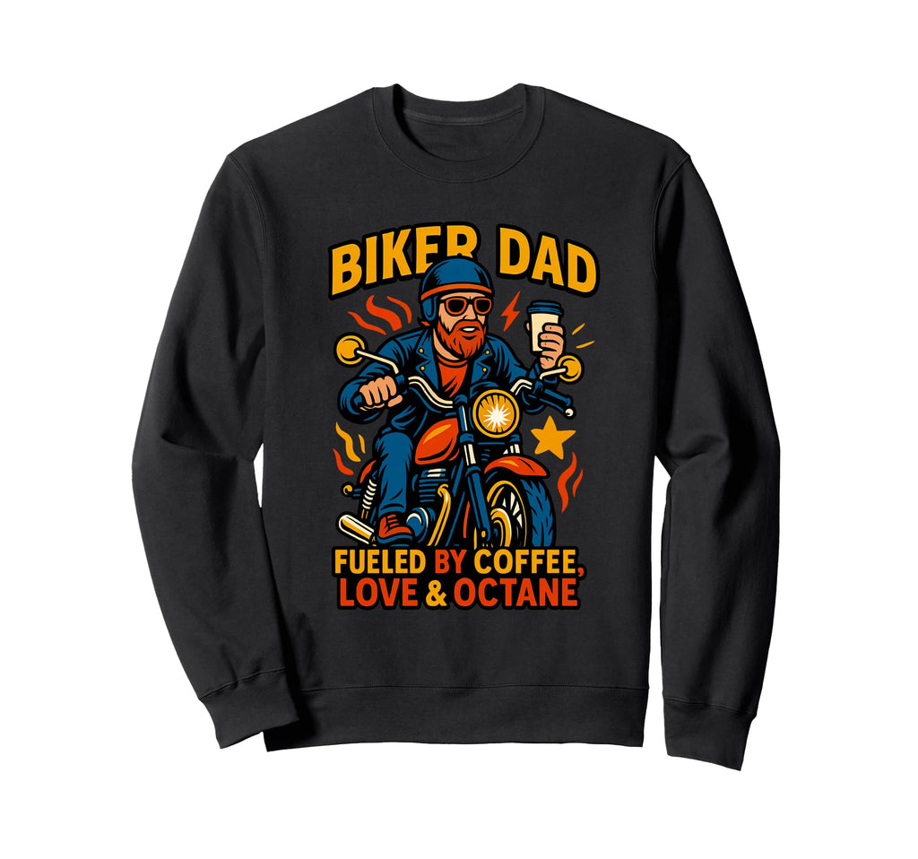 Biker Dad Motorcyle Funny Coffee Sweatshirt - Unique Graphic for Adults - T-Shirt, Sweatshirt, Hoodie