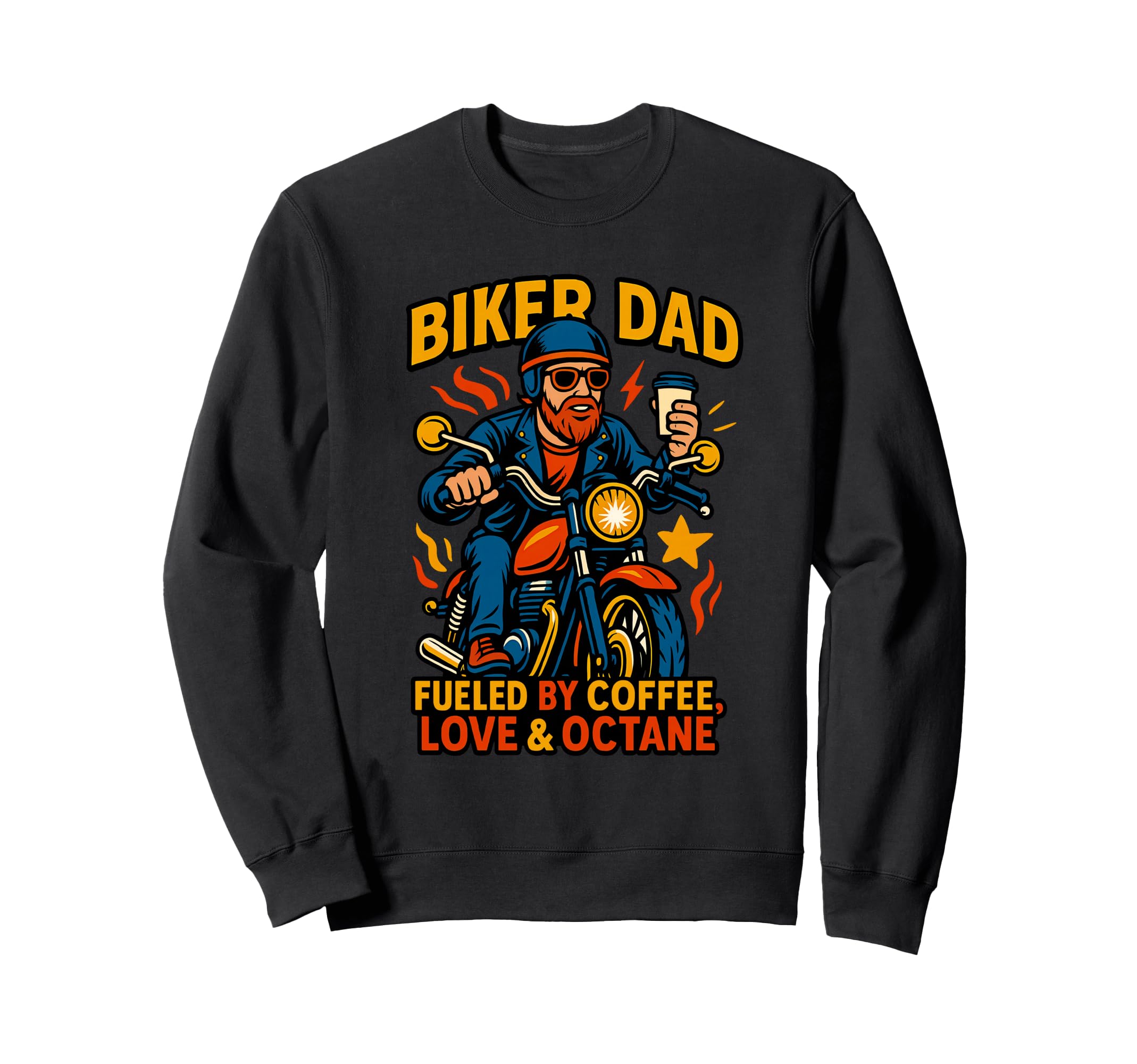 Biker Dad Motorcyle Funny Coffee Sweatshirt - Unique Graphic for Adults - T-Shirt, Sweatshirt, Hoodie