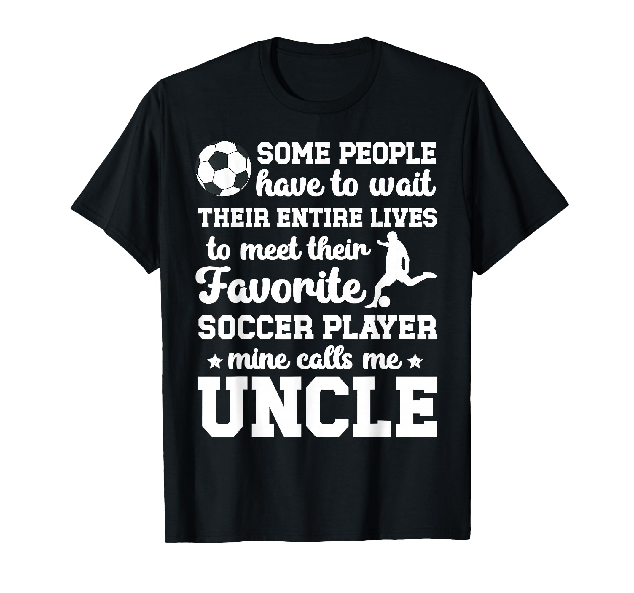 Soccer Uncle Proud Uncle Soccer T-Shirt - Streetwear Style for Adults - T-Shirt, Sweatshirt, Hoodie